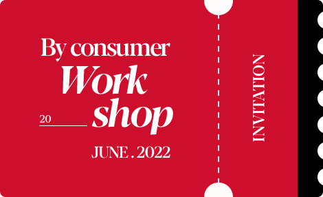 By consumer workshop JUNE_2022 : INVITATION